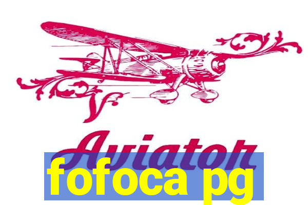 fofoca pg